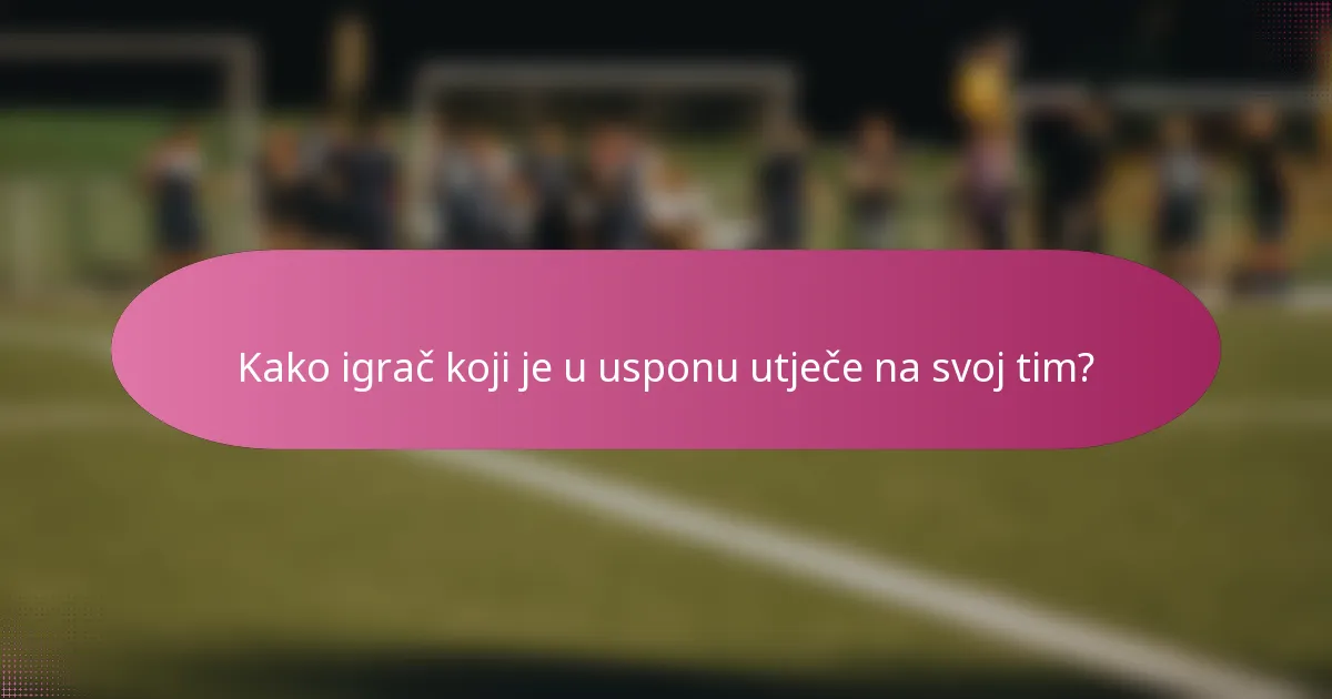 Kako igrač koji je u usponu utječe na svoj tim?