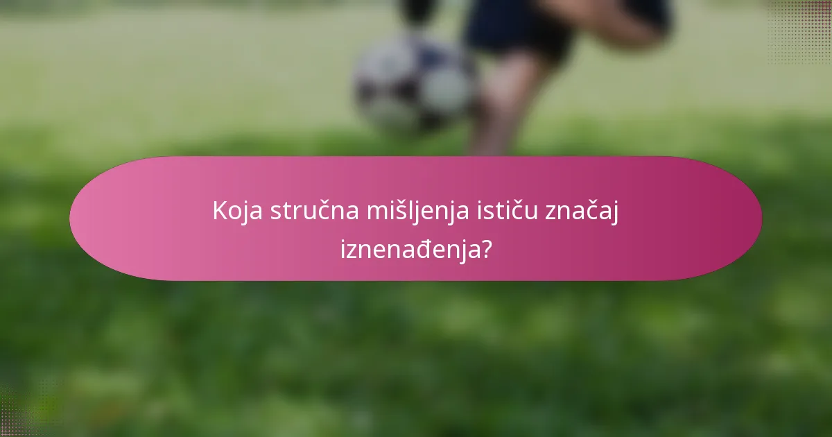 Koja stručna mišljenja ističu značaj iznenađenja?