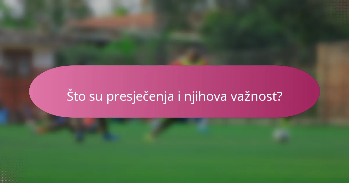 Što su presječenja i njihova važnost?